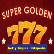 betty luquesi wikipedia